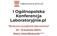 I Ogólnopolska Konferencja „Skuteczne zarządzanie laboratorium”